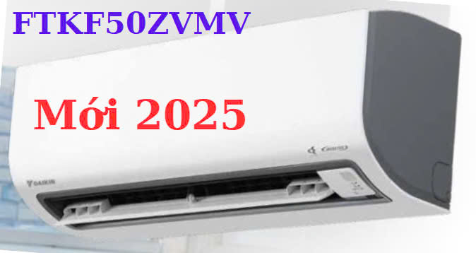 Điều hòa Daikin inverter 18000 Btu FTKF50ZVMV Model mới 2025