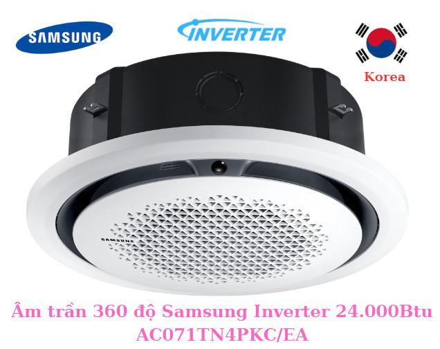Điều hòa âm trần 360 độ Samsung Inverter 24.200Btu AC071TN4PKC/EA