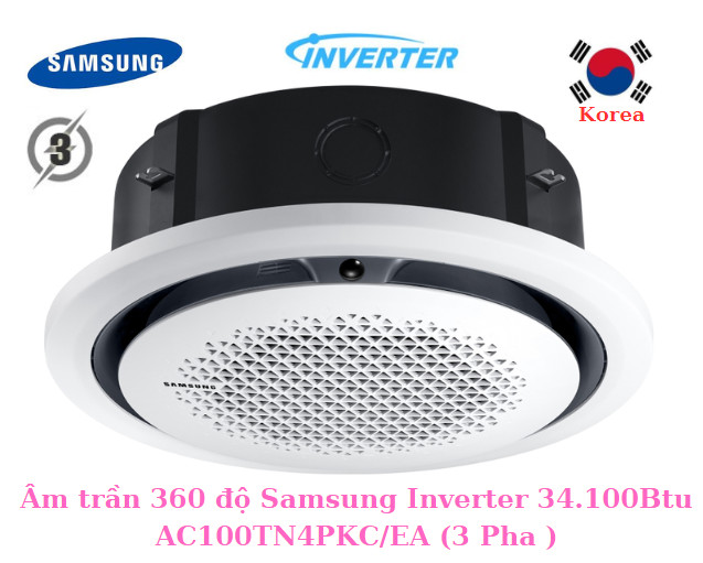Điều hòa âm trần 360 độ Samsung Inverter 34.100Btu AC100TN4PKC/EA (3 pha)
