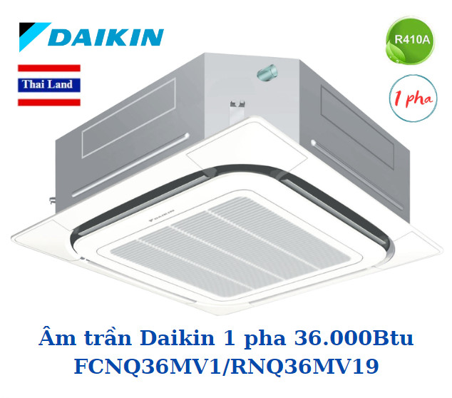 Điều hòa âm trần Daikin 36.000Btu 1 pha 1 chiều FCNQ36MV1/RNQ36MV1