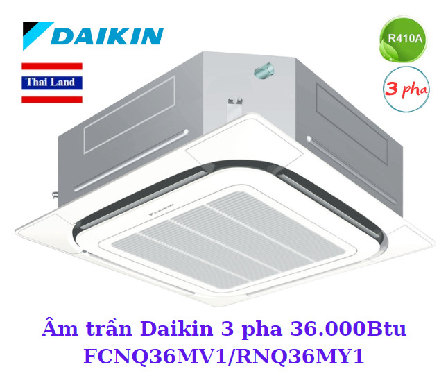Điều hòa âm trần Daikin 36.000BTU 1 chiều 3 pha FCNQ36MV1/RNQ36MY1