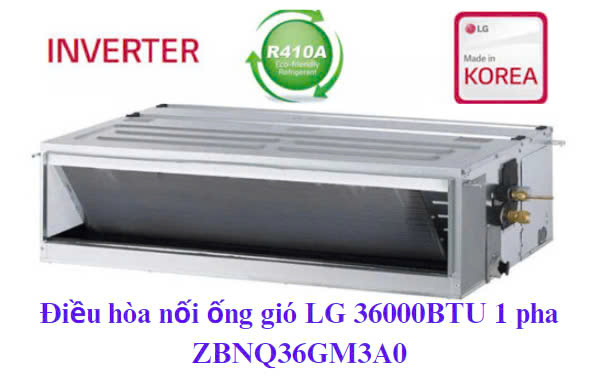 Điều hòa nối ống gió LG 36000BTU 1 pha 1 chiều inverter ZBNQ36GM3A0