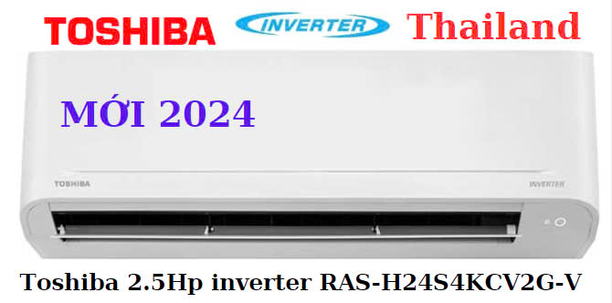 Máy lạnh Toshiba RAS-H24S4KCV2G-V inverter 2.5Hp model 2024
