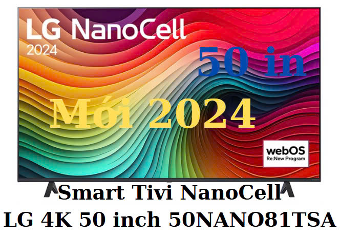 Smart Tivi NanoCell LG 4K 50 inch 50NANO81TSA