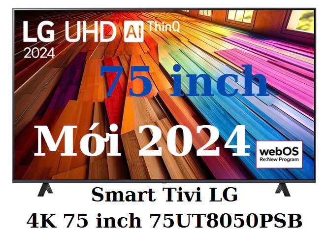 Smart Tivi LG 4K 75 inch 75UT8050PSB