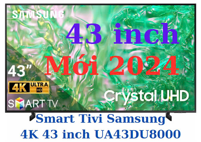 Smart Tivi Samsung 4K 43 inch UA43DU8000KXXV