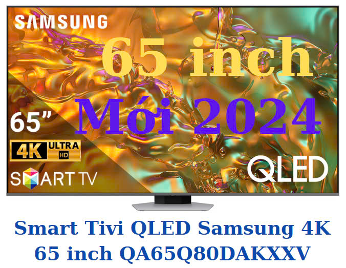 Smart Tivi QLED Samsung 4K 65 inch QA65Q80DAKXXV