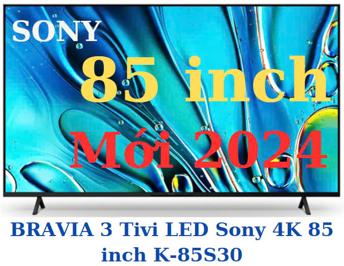 Google Tivi Sony 4K 85 inch K-85S30