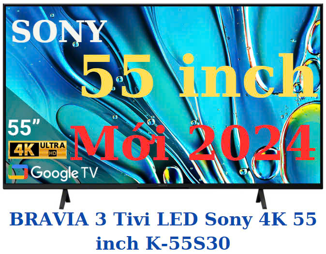 Google Tivi Sony 4K 55 inch K-55S30