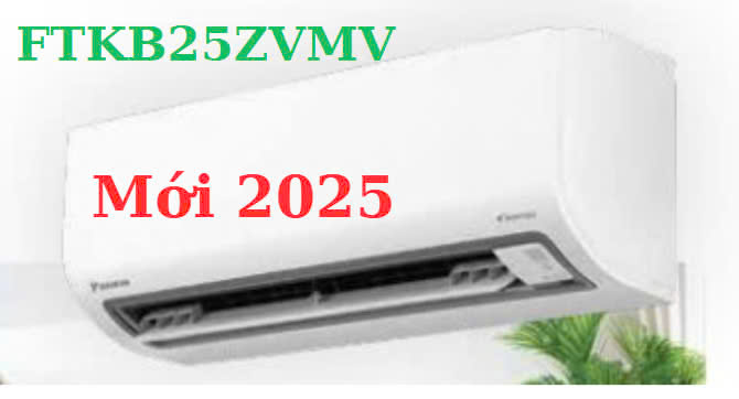 Điều hòa Daikin inverter 9000Btu FTKB25ZVMV model mới 2025