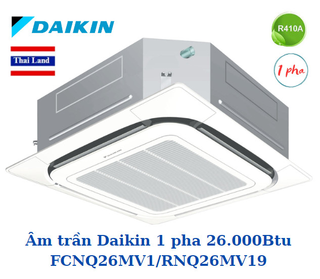 Điều hòa âm trần Daikin 26.000Btu 1 pha 1 chiều FCNQ26MV1/RNQ26MV19